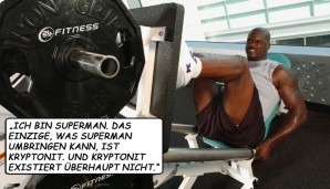 "Ich bin Superman. Das einzige, was Superman umbringen kann, ist Kryptonit. Und Kryptonit existiert überhaupt nicht."