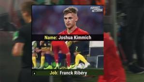 Kimmich wird von Beruf Ribery.