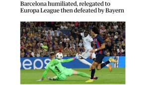 GUARDIAN: "Barcelona gedemütigt, in die Europa League abgestiegen und dann von Bayern besiegt."
