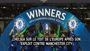 Le Figaro: "Chelsea ist nach dem Sieg über Manchester City an der Spitze von Europa angekommen."