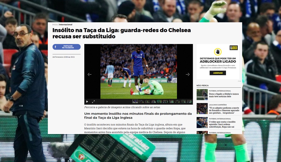 O Jogo (Portugal): Unglaublicher League Cup: Chelsea-Torwart weigert sich, ausgewechselt zu werden"