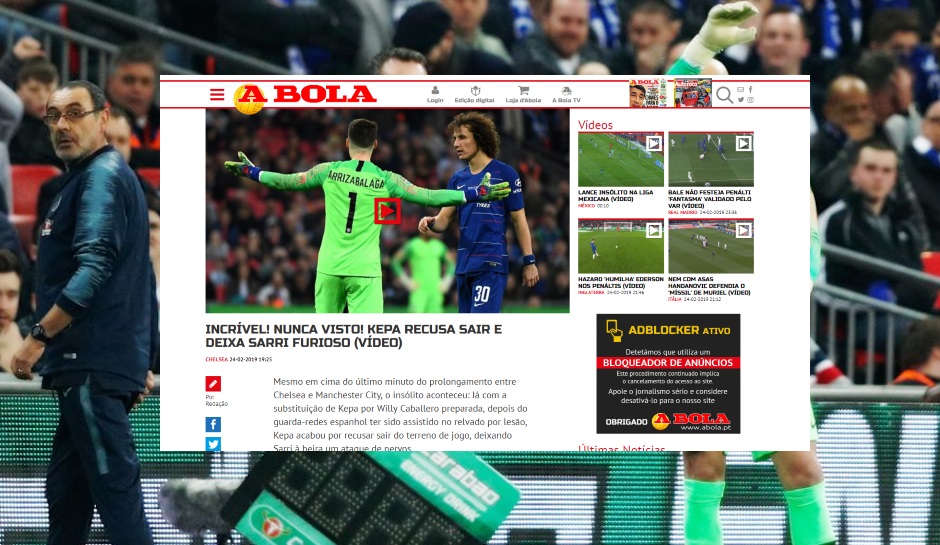 A Bola (Portugal): "Unglaublich! Das gab es noch nie! Kepa verweigert seine Auswechslung und macht Sarri stinksauer"