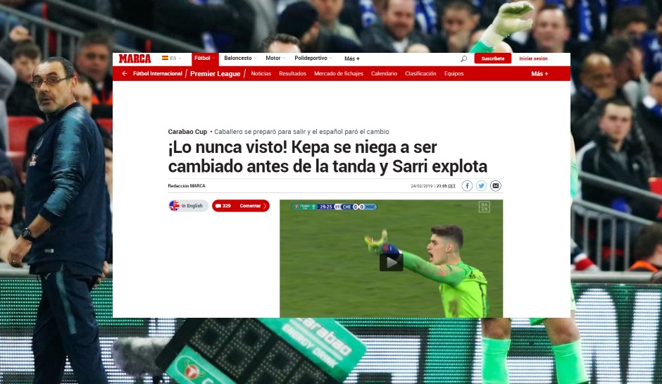 Marca (Spanien): "Das gab es noch nie! Kepa verweigert seine Auswechslung vor dem Elfmeterschießen und Sarri explodiert"