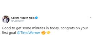 Callum Hudson-Odoi: "Schön, heute ein paar Minuten gespielt zu haben. Gratulation zu deinem ersten Tor, Timo."