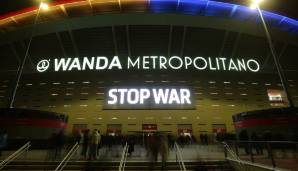 Die Heimstatt von Atletico Madrid, das Wanda Metropolitano, empfängt mit einer ganz klaren Message: Schluss mit Krieg!