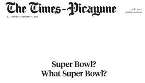 The Times Picayune - In New Orleans will man vom Super Bowl nichts wissen.